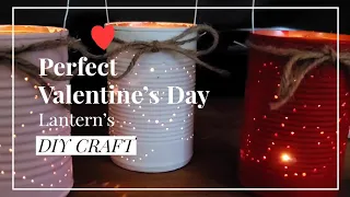 EASY DIY Valentine's Day Lanterns! ❤️