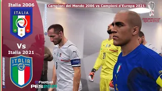 PES 2021 • Italia 2006 vs Italia 2021 • Campioni del Mondo vs Campioni d'Europa