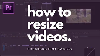 HOW TO CHANGE VIDEO SIZE IN PREMIERE PRO: Scale to Frame or Set to Frame?