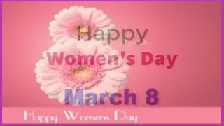 March 8 ,International Women's Day