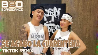 SE ACABO LA CUARENTENA - TikTok hit I Dance Fitness I BORN2DANCE I Dance workout I Zumba