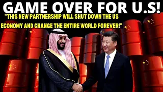 China And Saudi Arabia JUST ANNOUNCED Their INSANE Partnership Set To DESTROY The Entire US Economy!