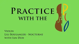 Violin – Boulanger Nocturne Practice Notes with Ian Duh