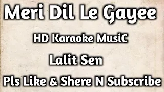 #Mera Dil Le Gayee-KARAOKE ( Ziddi )HD Karaoke MusiC- Lalit Sen