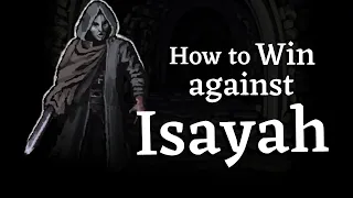 How to win against Isayah in Fear and Hunger