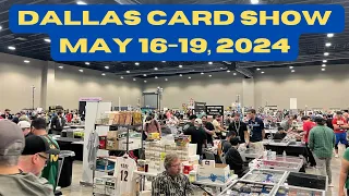 Dallas Card Show May 16-19, 2024 (Ep. 91)