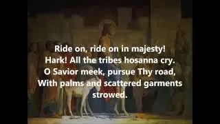"Ride On, Ride On in Majesty" Lutheran Service Book LSB #441