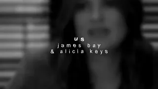 Us - James Bay & Alicia Keys áudio edit