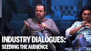 INDUSTRY DIALOGUES | Seeding The Audience | TIFF Industry 2014