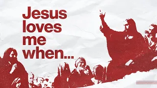 Jesus Loves Me When - Part 1 - May 5, 2024 - Geoff Surratt - Journey Church