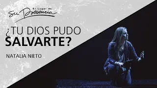 📺 ¿Tu Dios pudo salvarte? - Natalia Nieto - 29 Septiembre 2019