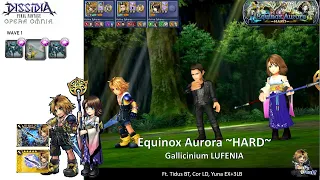 DFFOO GL (Equinox Aurora LUFENIA: Gallicinium) Tidus BT, Cor LD, Yuna