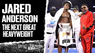 Jared Anderson - The Next Great Heavyweight | FULL DOCUMENTARY