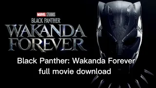 Black Panther: Wakanda Forever 2022 English or Hindi Dubbed Full Movie