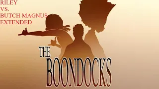 Riley VS. Butch Magnus {EXTENDED} | The Boondocks OST