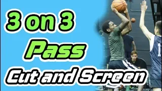 3 on 3 Basketball Plays Pass and Cut, Pass and Screen away, and Pass and Screen For