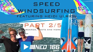 Speed Windsurfing Part 2 | Boards, vests and more | Testimonial with Heidi Ulrich