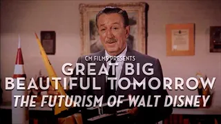 Great Big Beautiful Tomorrow: The Futurism of Walt Disney (2016) Documentary review.