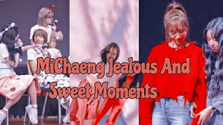 MiChaeng Jealous And Sweet Moments #6