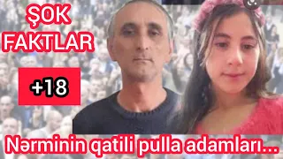 Nərminin qatili- pulla adamları..., zorlayanın izi və kənd camaatının gördükləri...