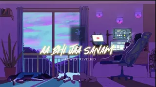 Aa Bhi Jaa Sanam |#slowed and #reverbed | Prince | Atif Aslam | USE YOUR HEADPHONE