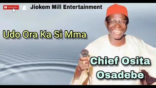 Chief Osita Osadebe - Udo Ora Ka Si Mma