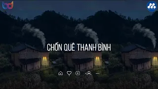 Nhạc Chill TikTok, Chốn Quê Thanh Bình,Đường Tôi Chở Em Về, Nhạc Lofi Buồn Hot Nhất Hiện Nay