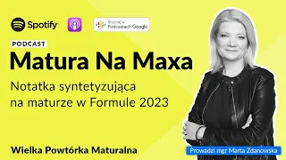 Matura Na Maxa: Notatka syntetyzująca na maturze w Formule 2023