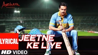 Jeetne Ke Liye Lyrical Video Song | Azhar | Emraan Hashmi, Nargis Fakhri, Prachi Desai | T-Series