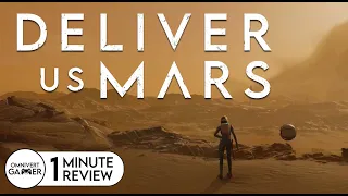 Deliver Us Mars | 1-Minute Review