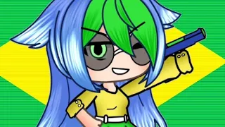 EU SOU O MELHOR PAIS + AQUI É O BRASIL {GACHA LIFE}