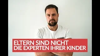 Eltern sind NICHT die Experten ihrer Kinder | Elternarbeit im Kindergarten | Pädagogik & Bildung