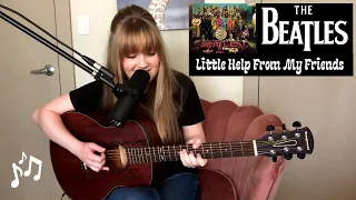 Little Help From My Friends (Beatles Cover)