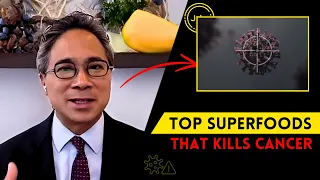 7 SUPERFOOD That BEAT Diseases and KILL Cancer| Dr. William Li