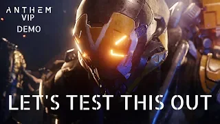 LET'S TEST THIS OUT!! - ANTHEM OPEN DEMO