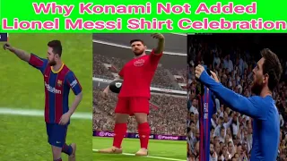 Why Konami Not Added Iconic Moment Lionel Messi Shirt Celebration @play_efootball || PES Galaxy Mob