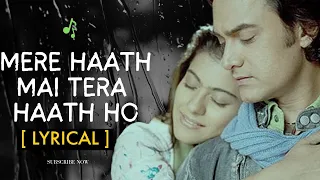 Mere Haath Mein [Lyrical] Fanaa Song _ Aamir Khan _ Bollywood Love Song