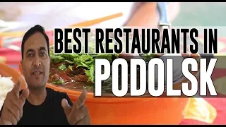 Best Restaurants and Places to Eat in Podolsk , Russia