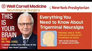 This Is Your Brain with Dr. Phil Stieg: Trigeminal Neuralgia