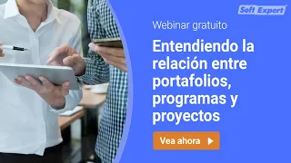 Webinar | Entendiendo la relación entre portafolios, programas y proyectos