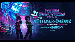 Neon Phantom Tour Trailer - Dion Timmer + Dubloadz 2019