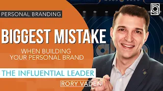 Biggest Mistake When Building your Personal Brand