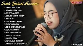 Indah Yastami Full Album "ORANG YANG SALAH, ASMARA, SANDIWARA CINTA" Lagu Galau Viral Tiktok 2024