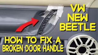 How To Fix a Broken Inside Door Handle VW New Beetle 2004