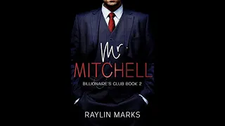 Mr. Mitchell (Billionaires' Club #2)by Raylin Marks Audiobook Part 2/2