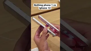 Nothing phone 1 vs Iphone 12