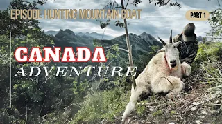 Canada Adventure Part 1 Episode Hunting for Mountain Goat