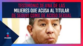 Ella es una de las mujeres que acusa al titular de Seduvi CDMX de acoso sexual | Ciro Gómez Leyva