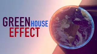 Greenhouse Gases and Greenhouse Effect - Explained. (Animation)