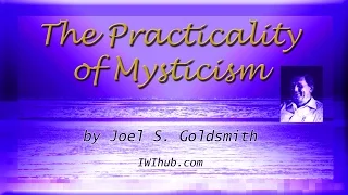 Practicing the Mystical Way by Joel S. Goldsmith tape 561A